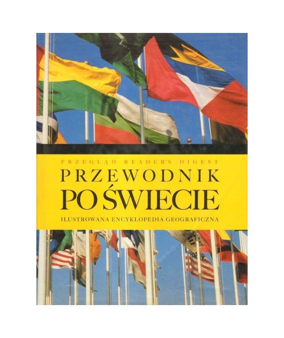 Przewodnik po świecie. Ilustrowana encyklopedia geograficzna