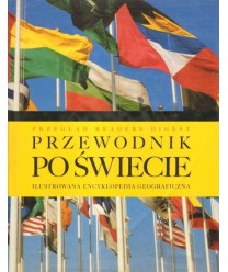 Przewodnik po świecie. Ilustrowana encyklopedia geograficzna