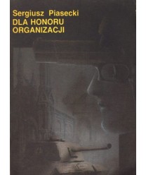 Dla honoru organizacji. Powieść z cyklu Wieża Babel