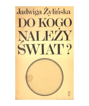 Do kogo należy świat?