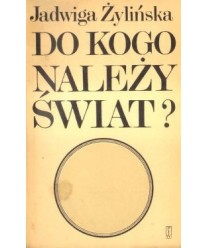 Do kogo należy świat?