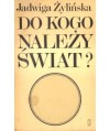 Do kogo należy świat?