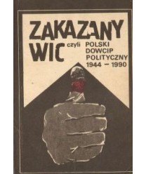 Zakazany wic czyli polski dowcip polityczny 1944-1990