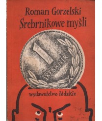 Srebrnikowe myśli czyli bajki, fraszki, przysłówka i wierszyki