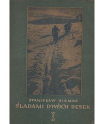 Śladami dwóch desek. Zarys dziejów narciarstwa