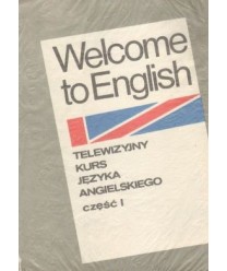 Welcome to English. Telewizyjny kurs j.angielskiego, część 1.