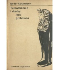 Tutanchamon i skarby jego grobowca
