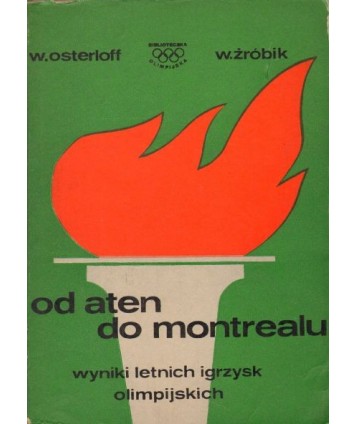 Od Aten do Montrealu. Wyniki letnich igrzysk olimpijskich 1896-1976