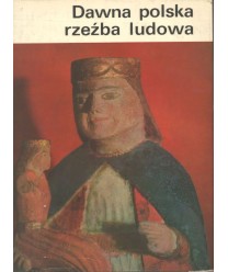Dawna polska rzeźba ludowa