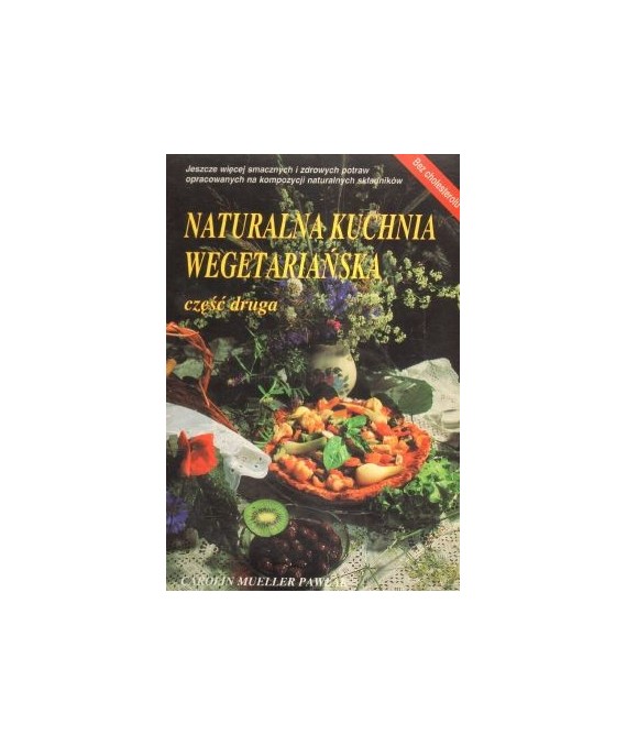 Naturalna kuchnia wegetariańska cz.2