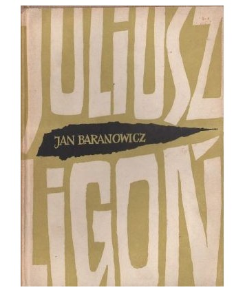 Juliusz Ligoń. Śląski działacz i poeta
