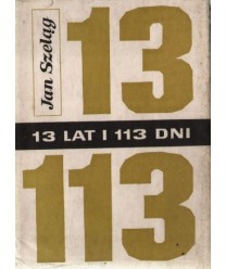 13 lat i 113 dni. Felieton historyczny