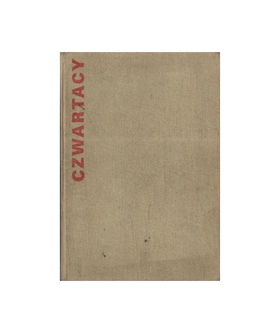 Czwartacy. Wspomnienia byłych żołnierzy Szturmowego Batalionu AL 1943-1945
