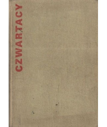 Czwartacy. Wspomnienia byłych żołnierzy Szturmowego Batalionu AL 1943-1945