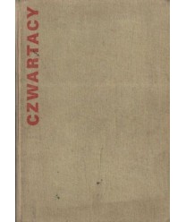 Czwartacy. Wspomnienia byłych żołnierzy Szturmowego Batalionu AL 1943-1945