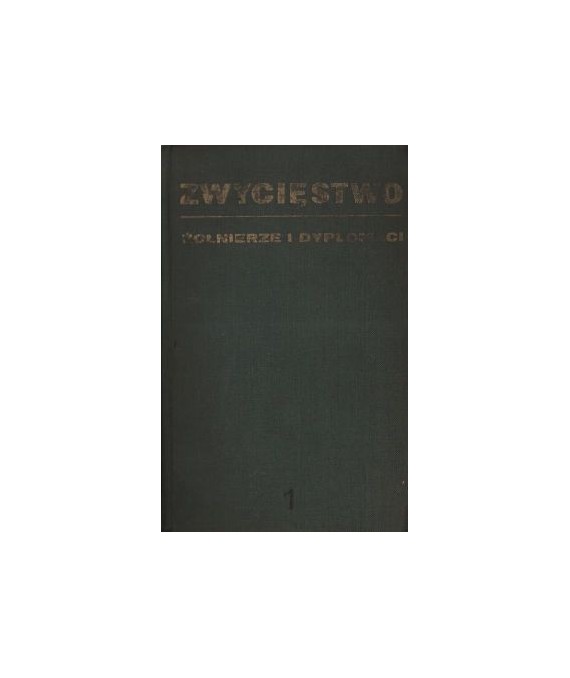 Zwycięstwo t.1-3. Żołnierze i dyplomaci, Wielkie intermezzo, Berlin 1945