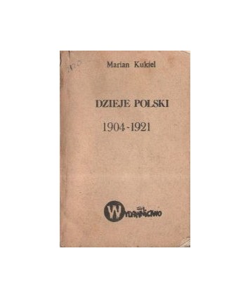 Dzieje Polski porozbiorowe 1795-1921, cz.V 1904-1921