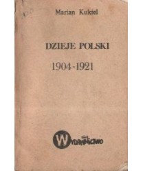 Dzieje Polski porozbiorowe 1795-1921, cz.V 1904-1921