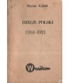 Dzieje Polski porozbiorowe 1795-1921, cz.V 1904-1921