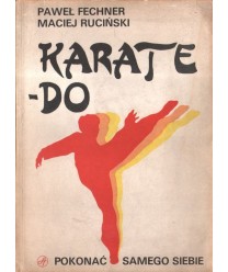 Karate-Do. Pokonać samego siebie