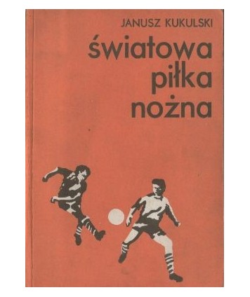 Światowa piłka nożna. Część II