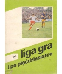 Liga gra i po pięćdziesiątce