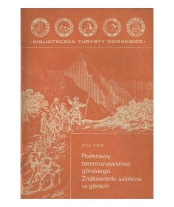 Podstawy terenoznawstwa górskiego. Znakowanie szlaków w górach