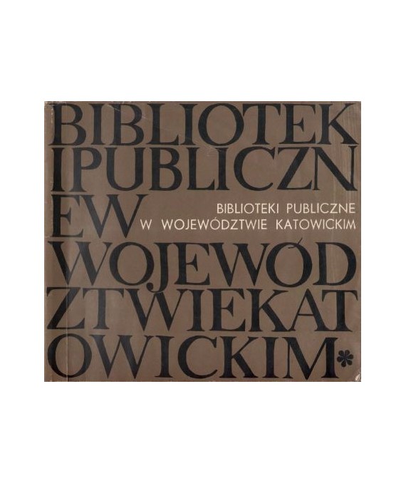 Biblioteki Publiczne w województwie katowickim 1945-1970