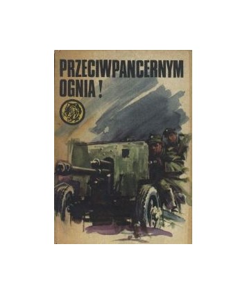Przeciwpancernym ognia!