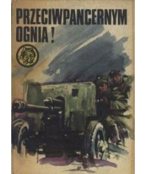 Przeciwpancernym ognia!