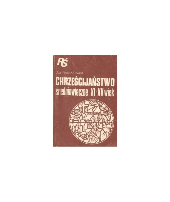 Chrześcijaństwo średniowieczne XI-XV wiek
