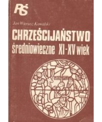 Chrześcijaństwo średniowieczne XI-XV wiek