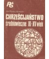 Chrześcijaństwo średniowieczne XI-XV wiek