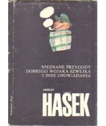 Nieznane przygody dobrego wojaka Szwejka i inne opowiadania