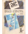 Edukacja alternatywna. Dylematy teorii i praktyki