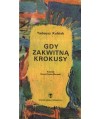 Gdy zakwitną krokusy