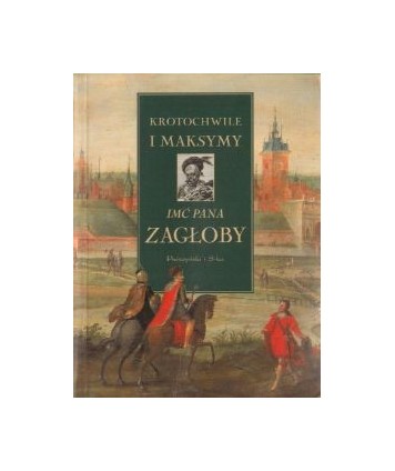 Krotochwile i maksymy imć pana Zagłoby