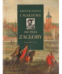 Krotochwile i maksymy imć pana Zagłoby