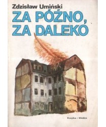 Za późno, za daleko