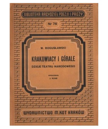 Cud mniemany, czyli Krakowiacy i górale oraz dzieje Teatru Narodowego w skróceniu