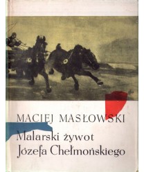 Malarski żywot Józefa Chełmońskiego