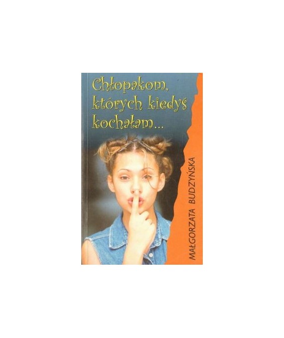 Chłopakom, których kiedyś kochałam