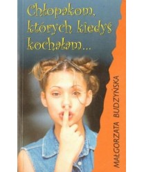 Chłopakom, których kiedyś kochałam