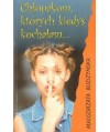 Chłopakom, których kiedyś kochałam