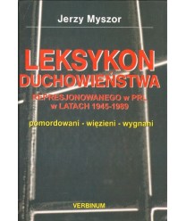 Leksykon duchowieństwa represjonowanego w PRL w latach 1945-1989 t.1