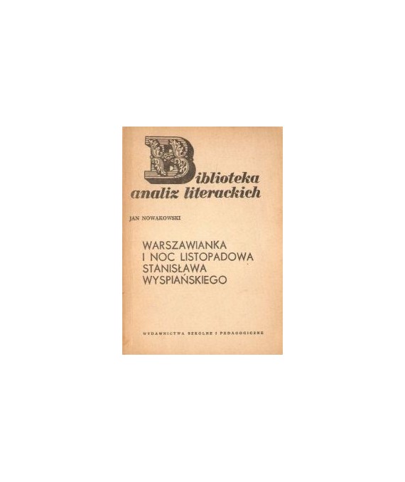 Warszawianka i Noc listopadowa Stanisława Wyspiańskiego
