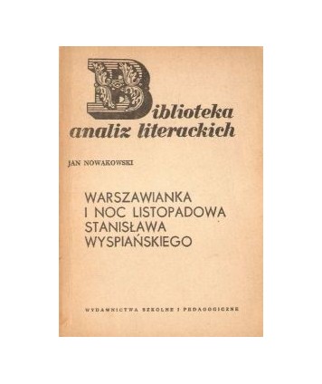 Warszawianka i Noc listopadowa Stanisława Wyspiańskiego