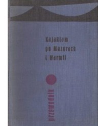 Kajakiem po Mazurach i Warmii. Przewodnik