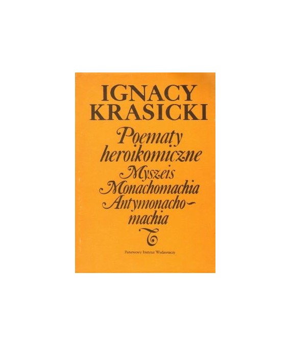 Poematy heroikomiczne. Myszeis, Monachomachia, Antymonachomachia