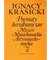 Poematy heroikomiczne. Myszeis, Monachomachia, Antymonachomachia